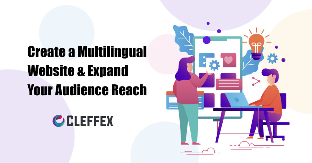 Create a Multilingual Website & Expand Your Audience Reach