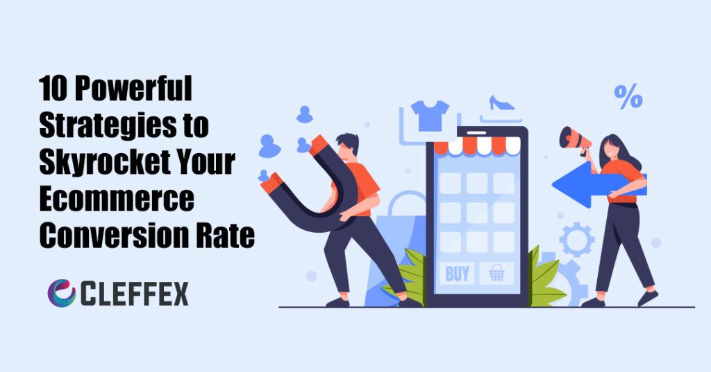 10 Powerful Strategies to Skyrocket Your Ecommerce Conversion Rate copy