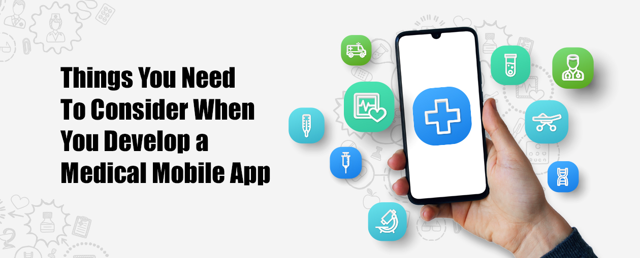 Things-You-Need-To-Consider-When-You-Develop-a-Medical-Mobile-App