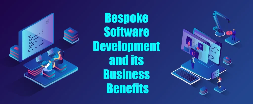 Bespoke Software Development and its Business Benefits