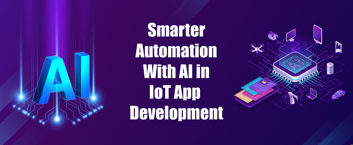 Smarter Automation With AI in IoT App Development