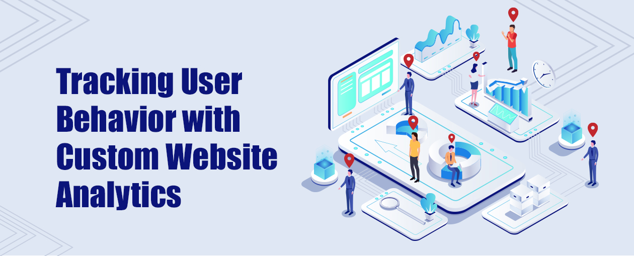 Tracking User Behavior with Custom Website Analytics