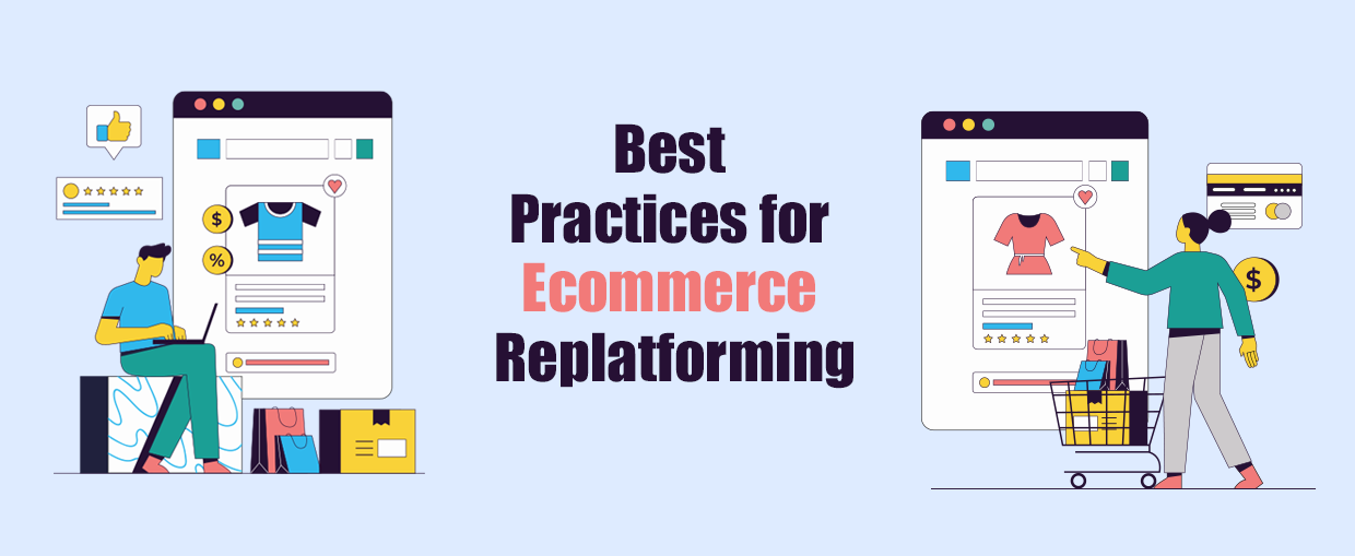 Best Practices for Ecommerce Replatforming