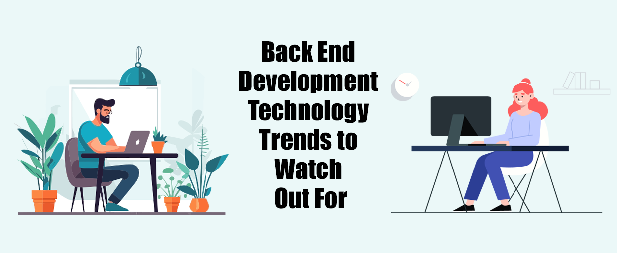 Back End Development Technology Trends to Watch Out For