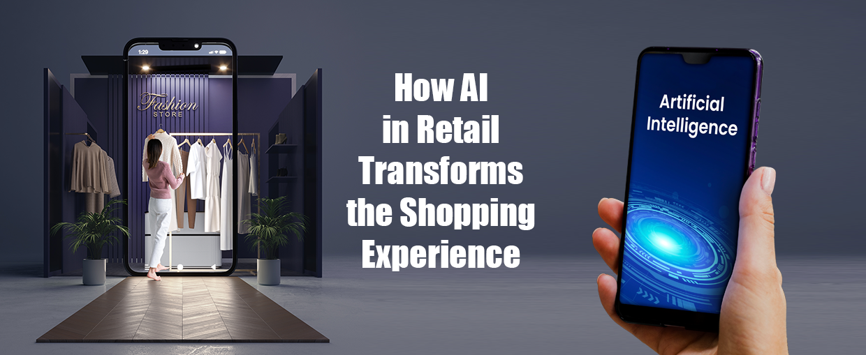 How AI in Retail Transforms the Shopping Experience