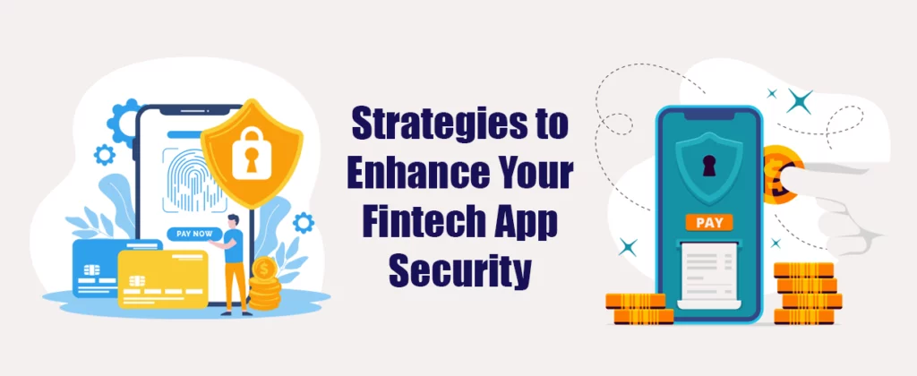 Strategies to Enhance Your Fintech App Security