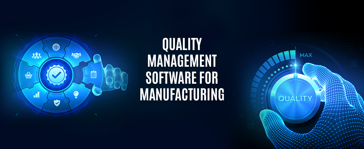 A Guide to Quality Management Software for Manufacturing