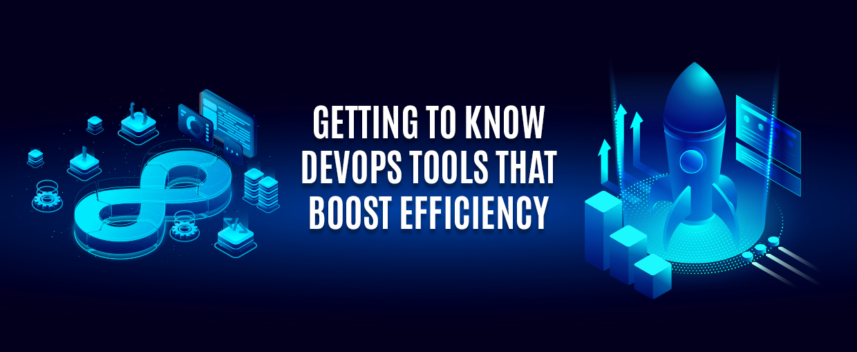 An Introduction to DevOps Tools That Can Boost Your Efficiency